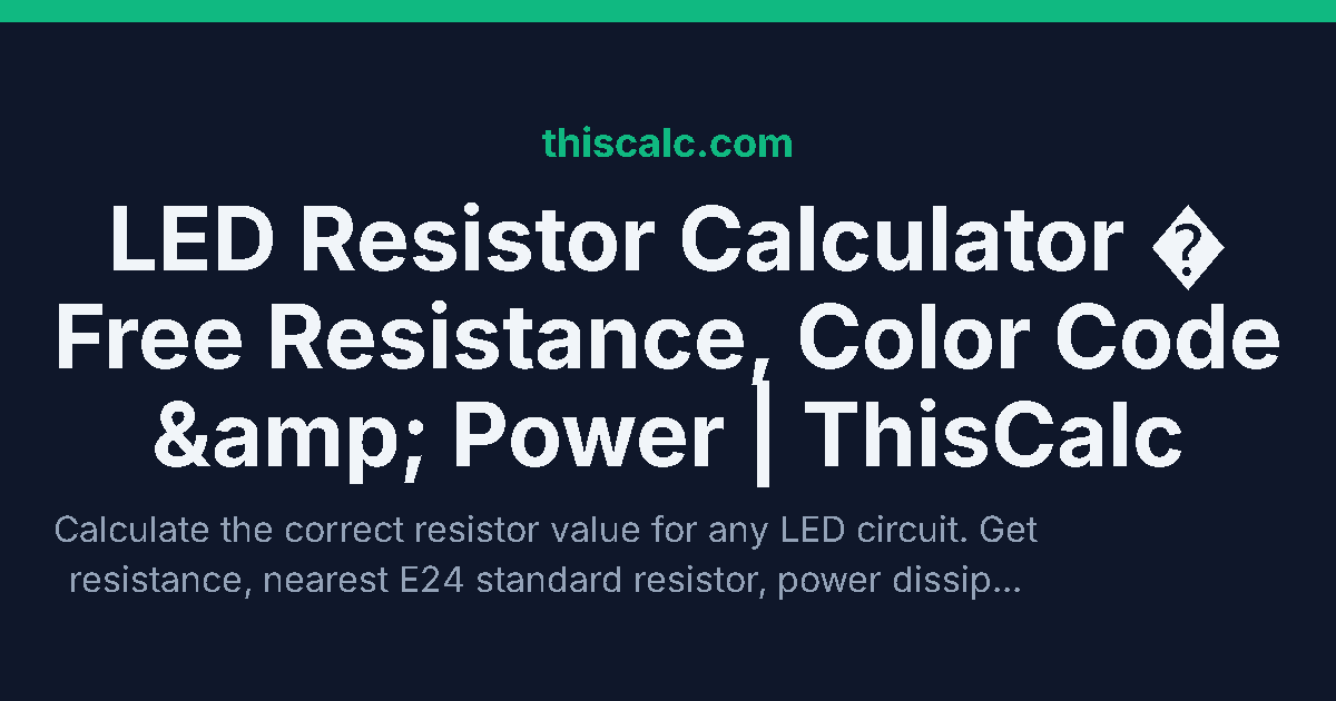 LED Resistor Calculator - Find Correct Resistor Value for Any LED