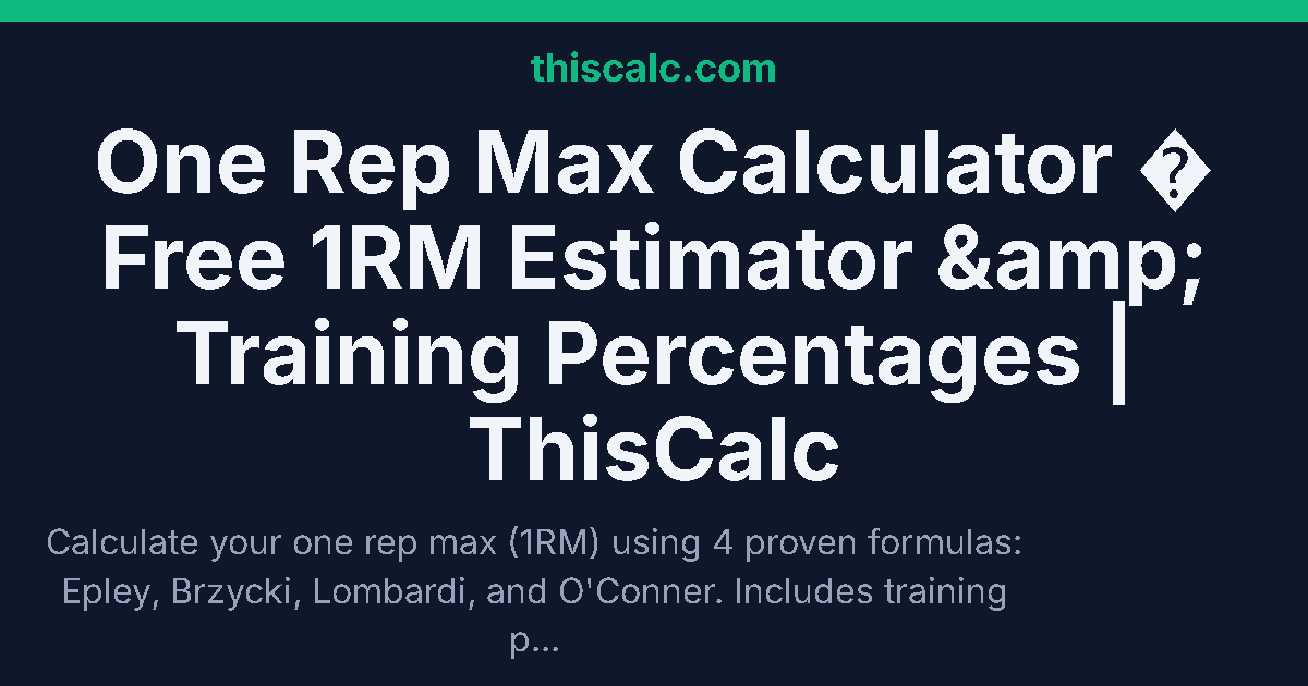 One Rep Max Calculator | ThisCalc